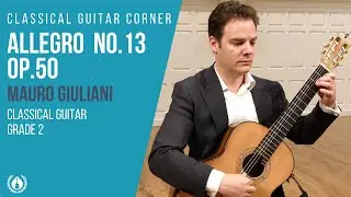 No.13 Allegro Op.50 by Mauro Giuliani - Grade 2 Repertoire for Classical Guitar