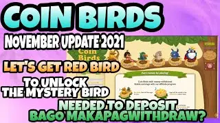 COIN BIRDS UPDATE 2021 | ANO KAYA ANG MYSTERY BIRD?NEED MUNA MAG DEPOSIT BAGO MAKAWITHDRAW?