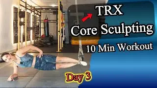 TRX Workout | Core Sculpt: Tone & Strengthen | Day 3