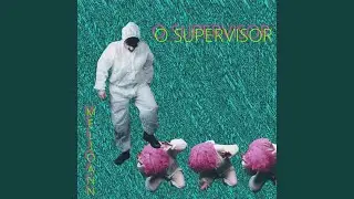 O Supervisor (Radio Edit) (Radio Edit)