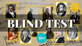 BLIND TEST - 10 lovely classical music pieces - Guess the composer and name of work