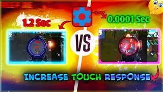 increase⚙️ Phone&ldquo;TOUCH RESPONSE&rdquo; with set-edit 🤯 (with proof)🔴 acapcraft YT, sensi,free fire
