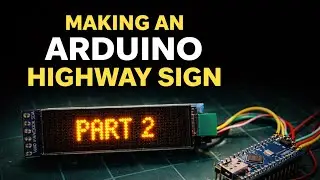 Arduino-basiertes beleuchtetes Autobahnschild &ndash; TEIL 2