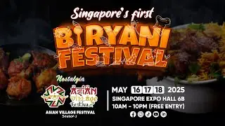 Singapore's First Biryani Festival @ Asian Village Festival, Nostalgia Season 2