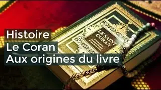 Le Coran Aux origines du livre - Documentaire fran&ccedil;ais 2017