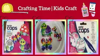 Perler Caps Beads | Crafting With Kids