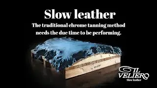 Slow Leather - The traditional chrome tanning method