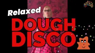 Relaxed Dough Disco