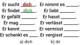 Akkusativ oder Dativ?, dich oder dir?, direktes oder indirektes Objekt Pronomen, einsetzen, er sucht