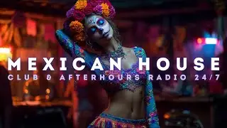 Mexican House Radio 24/7 &bull; Tribal & Latin Tech House (LIVE)
