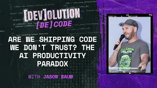 Are We Shipping Code We Don&rsquo;t Trust? The AI Productivity Paradox with Jason Baum