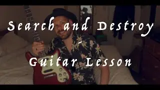 Search and Destroy - Guitar LESSON / Tutorial - Iggy Pop & The Stooges