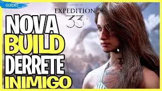 NOVA BUILD DERRETE INIMIGOS - EXPEDITION 33