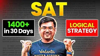 Sat 2025 Score 1400+ in Just 30 Days | Sat Most Logical Startegy | Harsh Sir