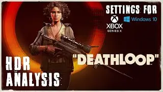Deathloop HDR Settings for Xbox and PC / Windows 10