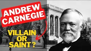 How a Poor Immigrant Boy Built America's Steel Empire | Andrew Carnegie's Story