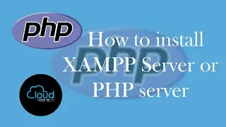 How to install XAMPP server or PHP server