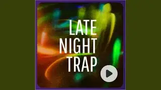 LATE NIGHT TRAP (INSTRUMENTAL)