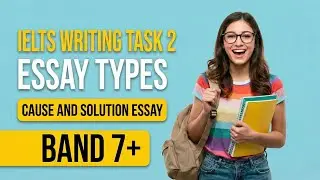 Cause and Solution Essay Template | IELTS Task 2 Band 7+ 2026
