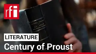 Why it's never too late to read Proust, 100 years after his death &bull; RFI English
