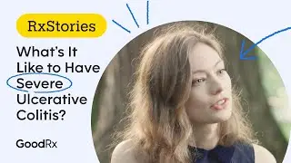What It&rsquo;s Like to Be Diagnosed With Severe Ulcerative Colitis | GoodRx