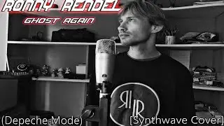 Ronny Rendel - Ghost Again [Depeche Mode Synthwave Cover]