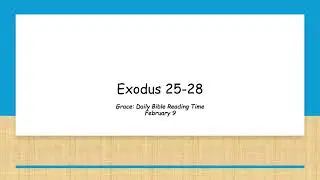 February 9 - Exodus 25-28