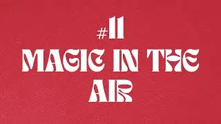 Oratorijski plesi #11: MAGIC IN THE AIR