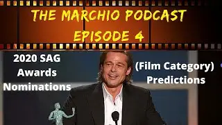 2020 SAG Awards Nominations (Film Category) Predictions - The Marchio Podcast Ep. 4
