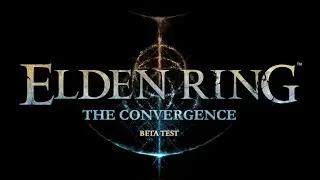 PART 1 - LOWLY TARNISHED (Elden Ring: Convergence Mod + DLC)