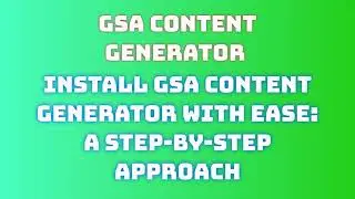 gsa content generator FAQ Installation: Video Guide for Beginners JJMD-FEJ-ZEJ-ZJ