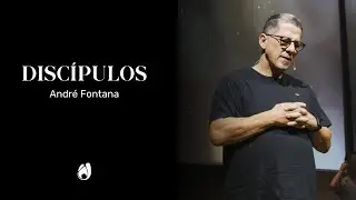 Andr&eacute; Fontana - Solo f&eacute;rtil: n&atilde;o h&aacute; discipulado que n&atilde;o reproduza