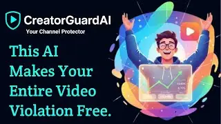 CreatorGuardAI: The Ultimate AI Tool to Make Your YouTube Videos 100% Policy-Safe