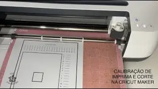 Calibra&ccedil;&atilde;o do Imprima e Corte da Maker
