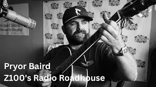 New Country Z100's Radio Roadhouse with special guest Pryor Baird.