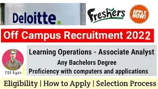 Deloitte off campus job | Learning Operations - Associate Analyst | 2022