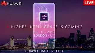 Huawei Mate 20 Live Launch Event | LONDON