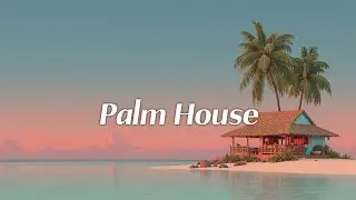 Tropical House Mix Sunset Session Chillout Music Relaxing Beach Vibes Deep House