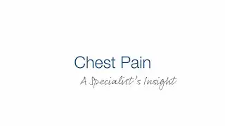 Chest Pain &ndash; A Specialist&rsquo;s Insight