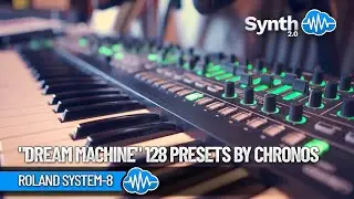 DREAM MACHINE SOUND LIBRARY (128 new presets) | ROLAND SYSTEM-8