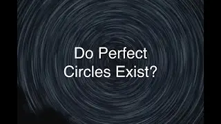 Do Perfect Circles Exist?