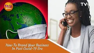 How To Brand Your Business In Post Covid-19 Era