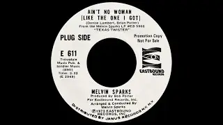 Melvin Sparks &lrm;&ndash; Ain't No Woman (Like The One I Got) ℗ 1973