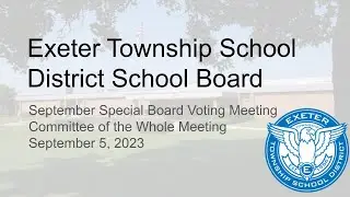 September 5, 2023 Exeter Township School Board Meeting