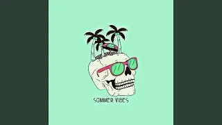 Summer Vibes