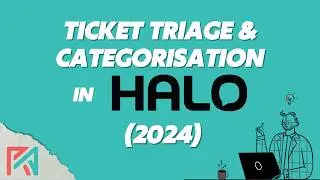 HaloPSA | Ticket Triage + Categorisation (2024)