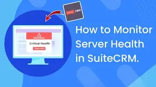 Monitor SuiteCRM Server Performance Easily with Server Health Check | Free Plugin