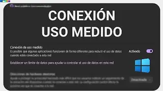 Qu&eacute; es una conexi&oacute;n de USO MEDIDO y como activarla en Windows 11