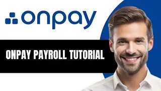 Учебное пособие по OnPay Payroll 2026 | Простая обработка заработной платы и управление налогами