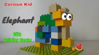 Building Blocks for Kids | Block building Elephant  @curiouskid2007
